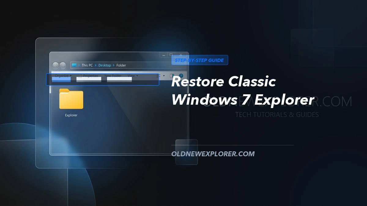 Restore Classic Windows 7 Explorer